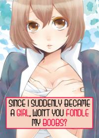 [nagata Maria] Totsuon! ~totsuzen Onnanonko Ni Natta No De, Ore No Oppai Monde Mimasen Ka? | Totsuon! Since I Suddenly Became A Girl, Won't You Fondle My Boobs? Ch. 1-6 [english] [farhad Tg Peregine150]