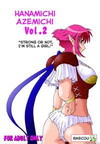 [rascou (rusera)] Hanamichi Azemichi Vol. 2 "tsuyokute Mo On'nanoko Nandaka-ra" | Strong Or Not, I Am Still A Girl (viper Rsr) [english] [ehcove]