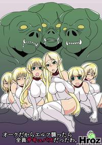 We Assaulted Some Elves Because We're Orcs But It Turns Out They Were All Actually Succubi