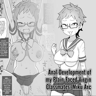 Anal Development Of My Plain-faced Virgin Classmates: Miku Arc