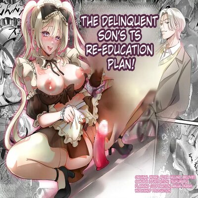 The Delinquent Son's Ts Re-education Plan!