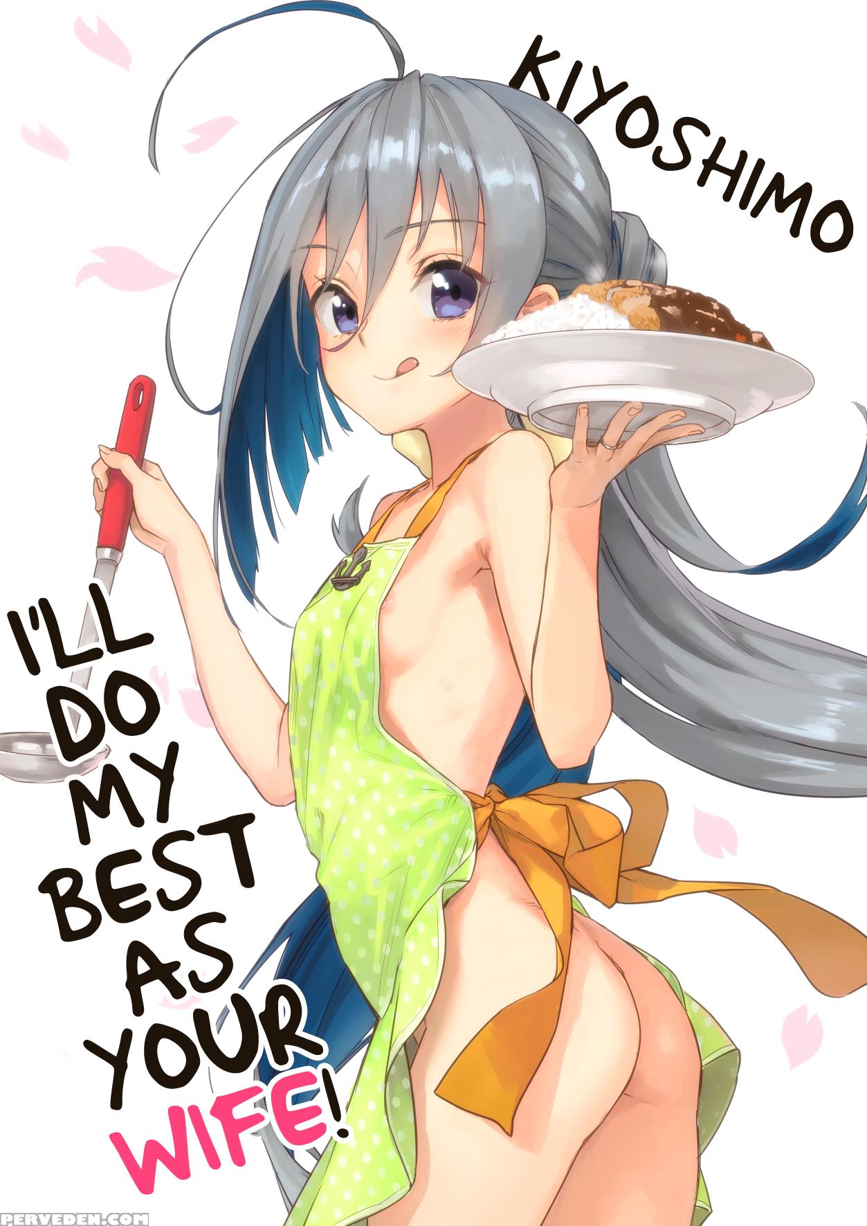 [ajisaidenden (kawakami Rokkaku, Takanashi Rei)] Kiyoshimo Oyome-san Demo Ganbaru | I'll Do My Best As Your Wife! (kantai Collection -kancolle-) [english] [bbq Brother] [digital] 1