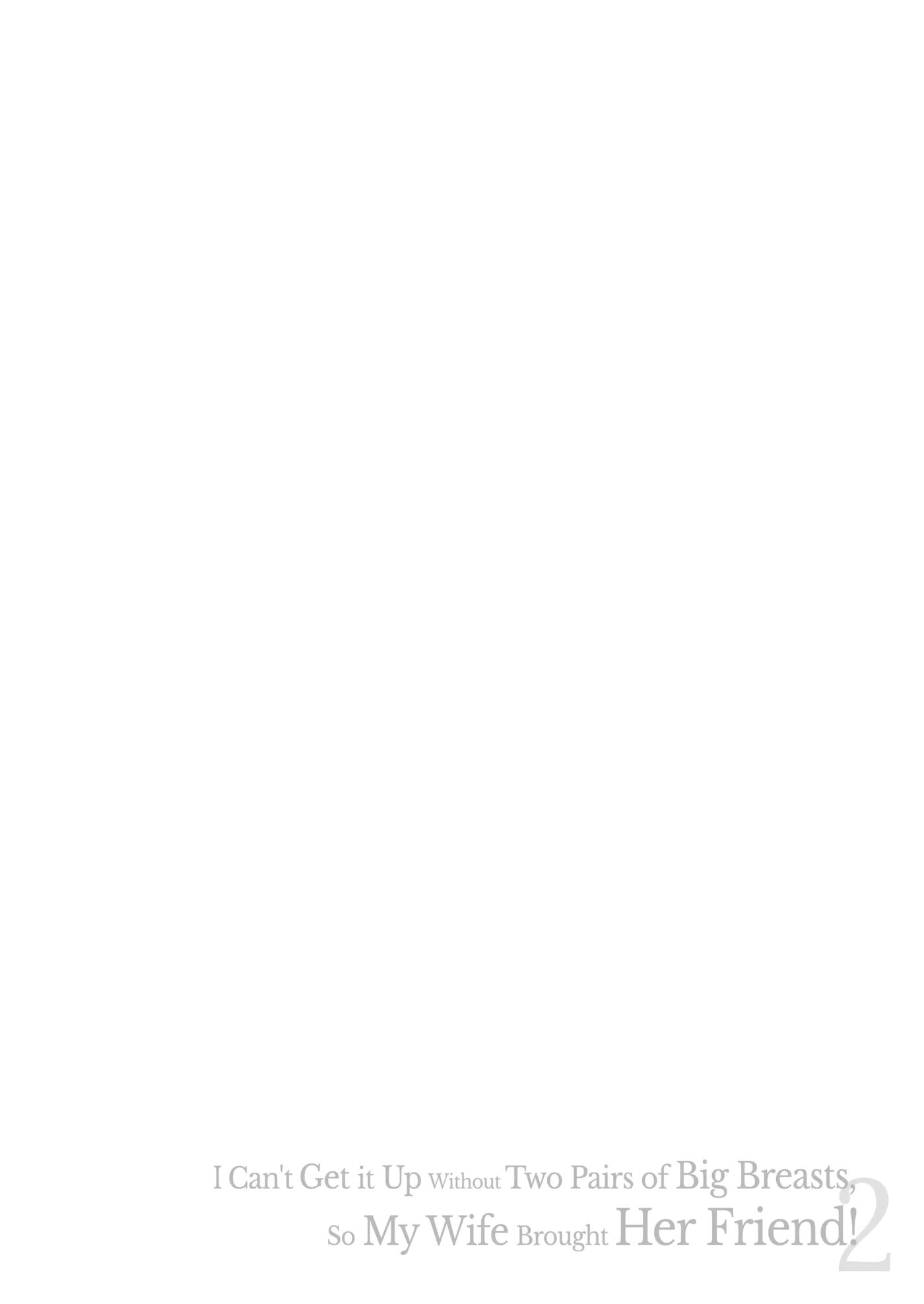 I Can't Get It Up Without Two Pairs Of Big Breasts, So My Wife Brought Her Friend! 1