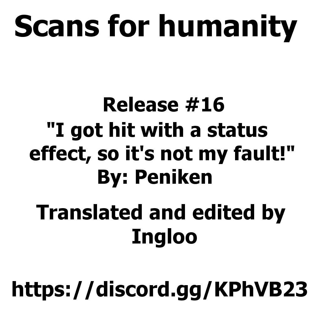 I Got Hit With A Status Effect, So It's Not My Fault! 1