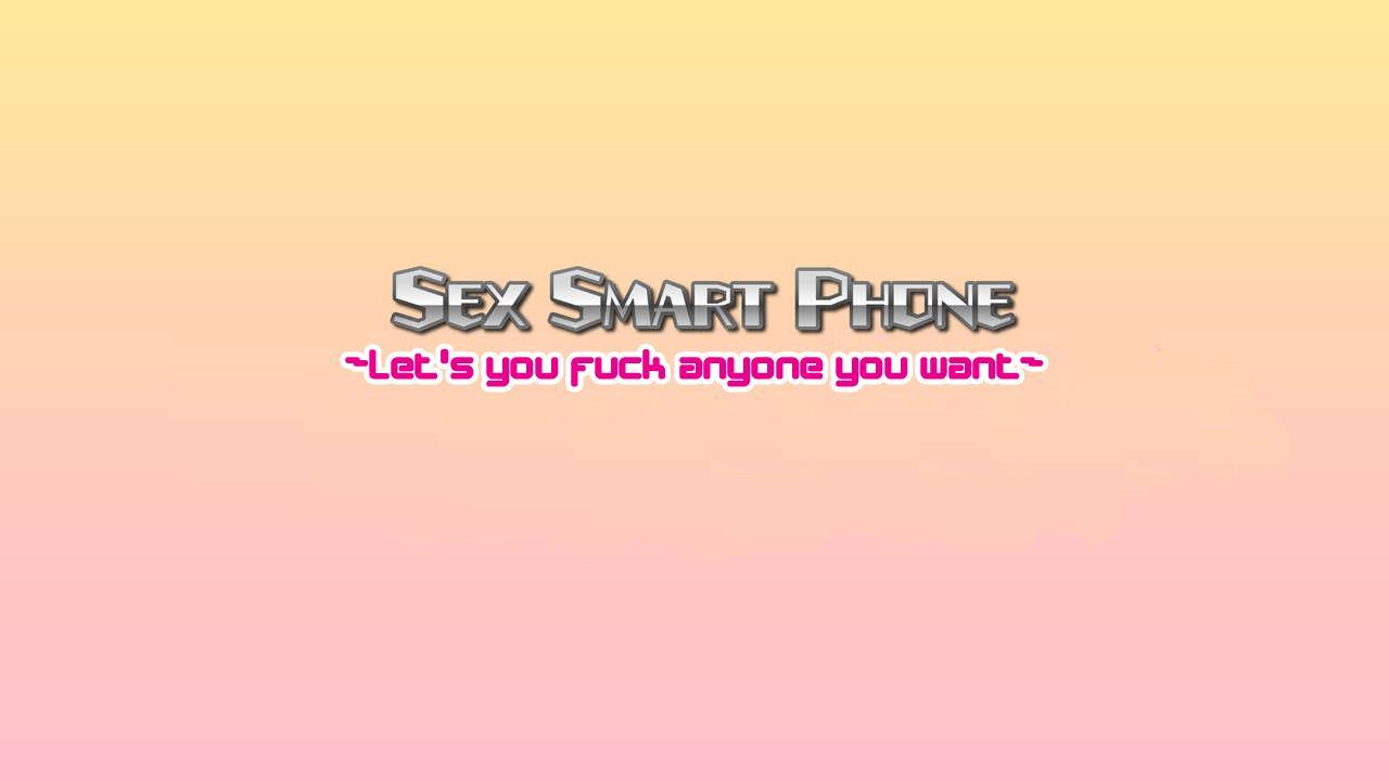 Sex Smartphone ~let's You Fuck Anyone You Want~ 1