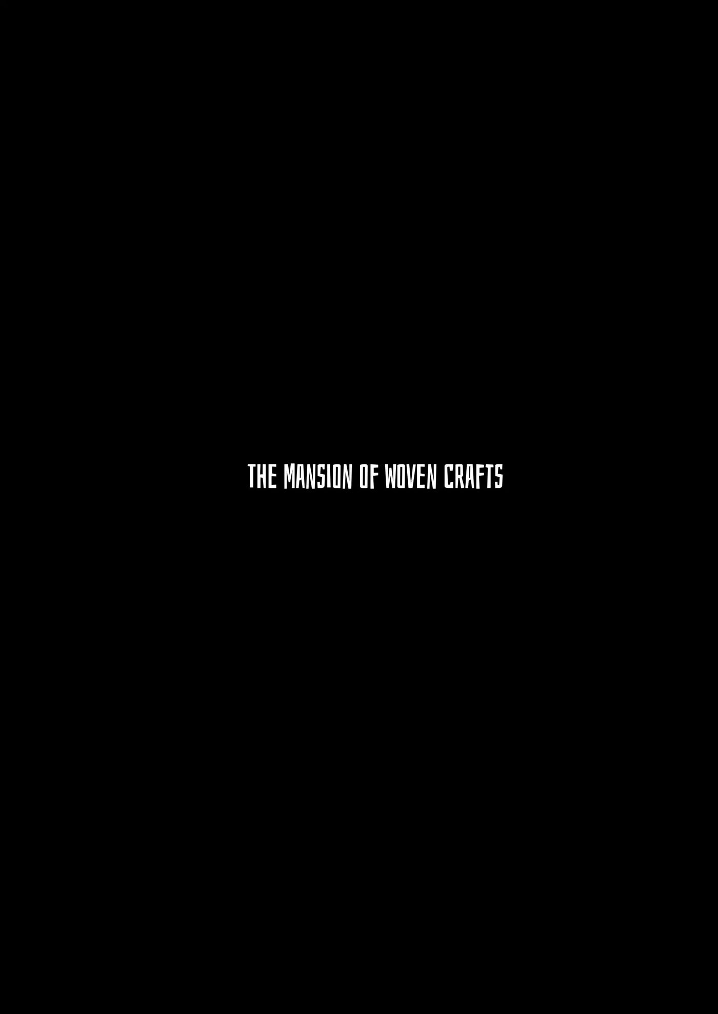 The Mansion Of Woven Crafts 1