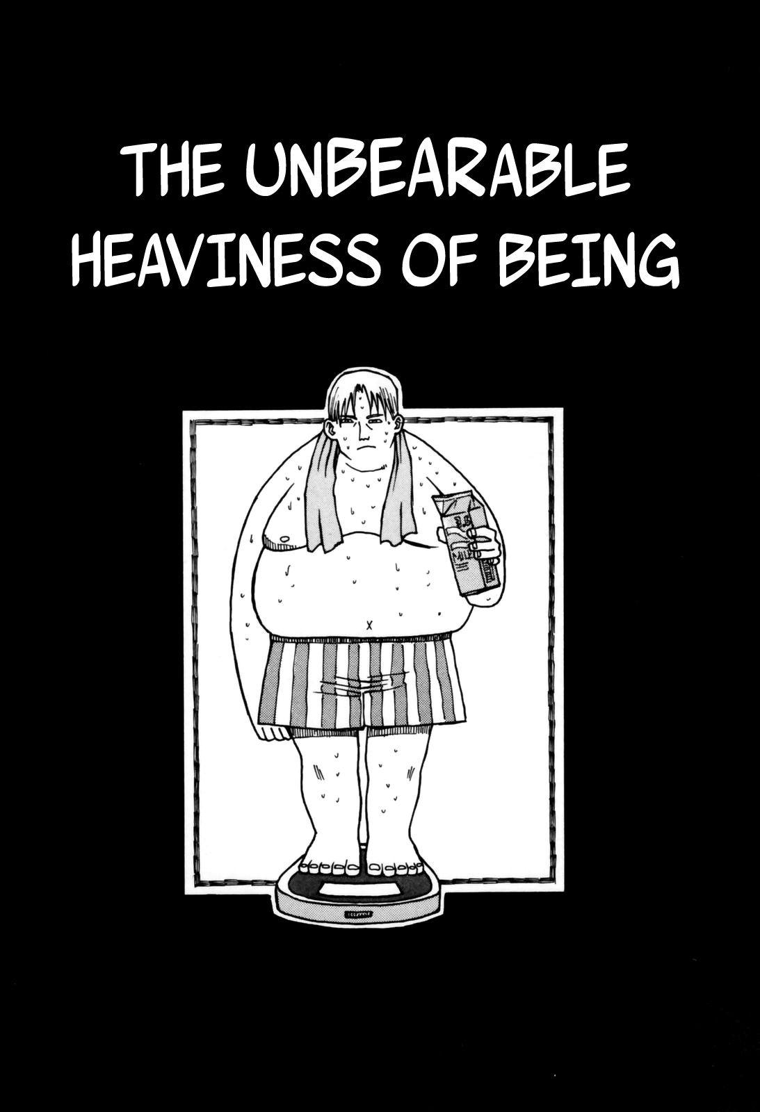 The Unbearable Heaviness Of Being 1